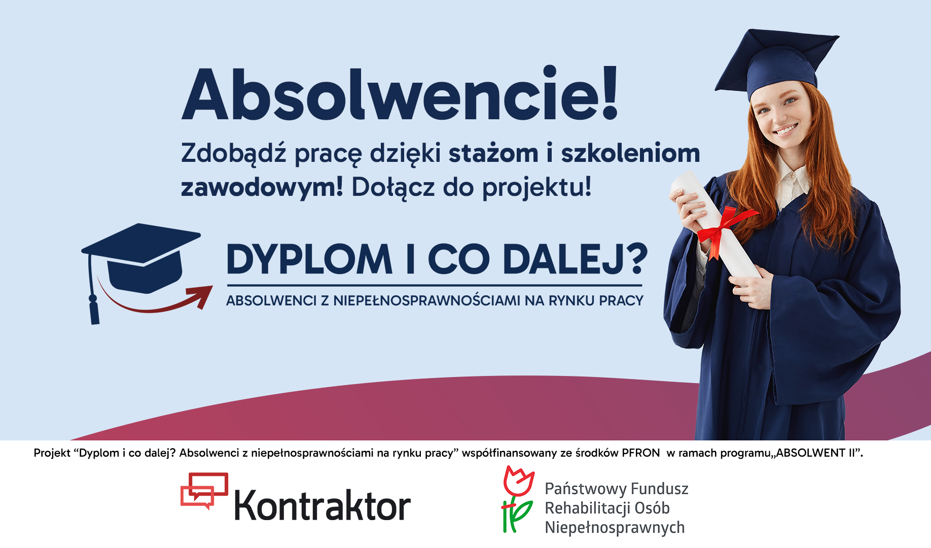 Projekt aktywizacji zawodowej dla studentów i absolwentów uczelni wyższych z niepełnosprawnością